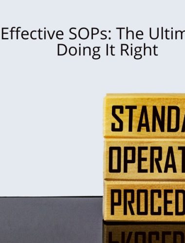 Creating Effective SOPs: The Ultimate Guide to Doing It Right