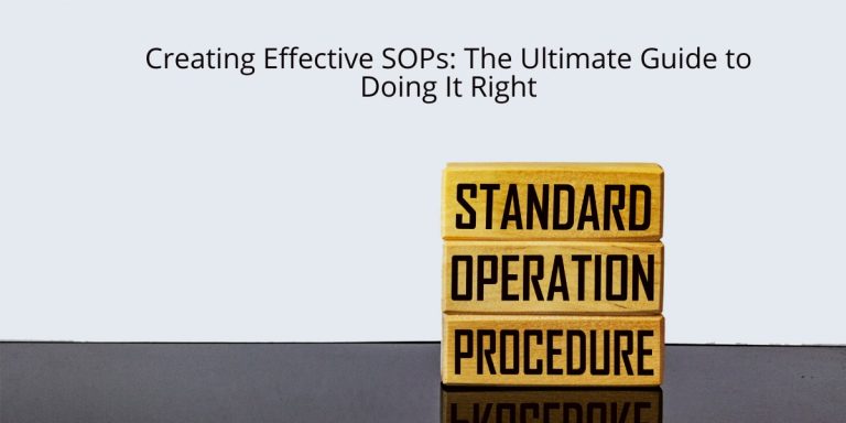 Creating Effective SOPs_ The Ultimate Guide to Doing It Right