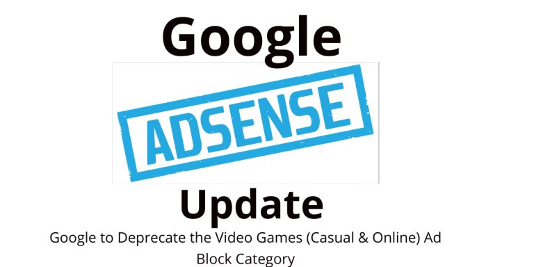 Google to Deprecate the Video Games (Casual & Online) Ad Block Category